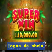 jogos da shein para ganhar pontos